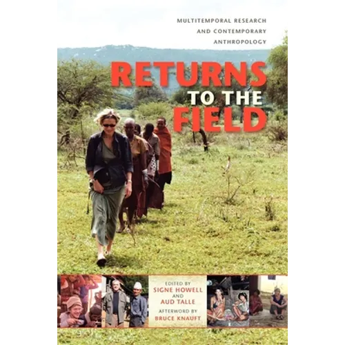 Returns to the Field: Multitemporal Research and Contemporary Anthropology - Paperback