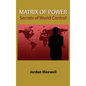 Matrix of Power: Secrets of World Control - Hardcover