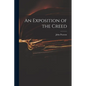 An Exposition of the Creed - Paperback