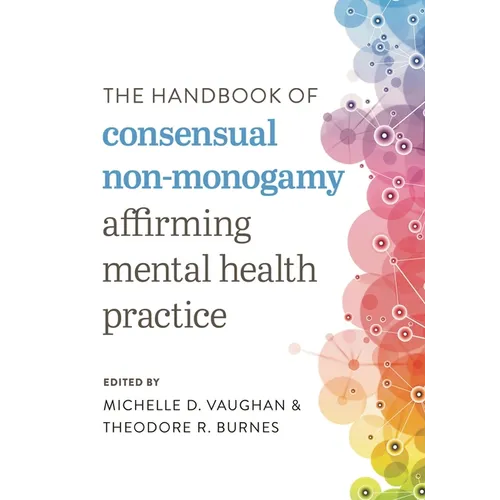 The Handbook of Consensual Non-Monogamy: Affirming Mental Health Practice - Paperback