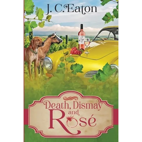 Death, Dismay and Rosé - Paperback