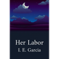Her Labor - Paperback