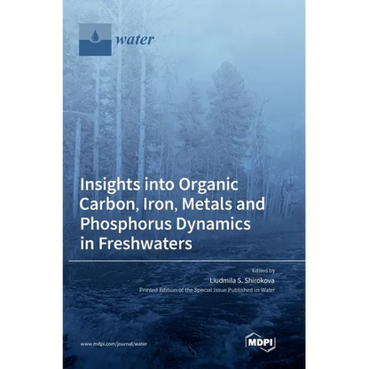 Insights into Organic Carbon, Iron, Metals and Phosphorus Dynamics in Freshwaters - Hardcover