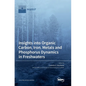 Insights into Organic Carbon, Iron, Metals and Phosphorus Dynamics in Freshwaters - Hardcover