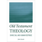 Old Testament Theology: Divine Call and Human Response - Paperback