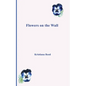 Flowers on the Wall - Paperback