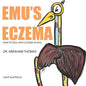 Emu's Eczema: How to handle ECZEMA in kids - Paperback