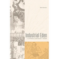 Industrial Eden - Hardcover