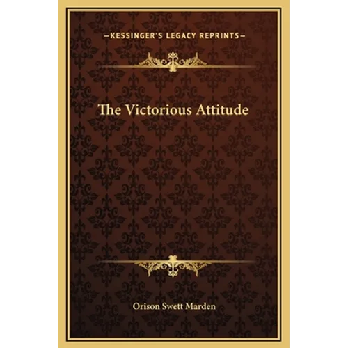 The Victorious Attitude - Hardcover