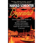 Depraved: The Definitive True Story of H.H. Holmes, Whose Grotesque Crimes Shattered Turn-Of-The-Century Chicago - Paperback
