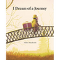 I Dream of a Journey - Hardcover
