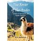 The Rover of the Andes: A Tale of Adventure on South America - Paperback