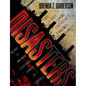 Disasters: Natural and Man-Made Catastrophes Through the Centuries - Paperback