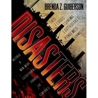 Disasters: Natural and Man-Made Catastrophes Through the Centuries - Paperback
