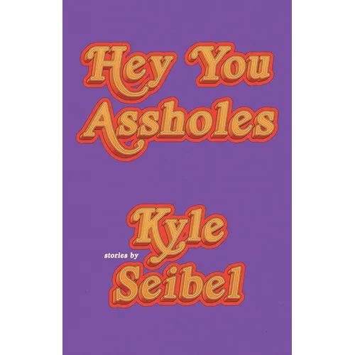 Hey You Assholes - Paperback