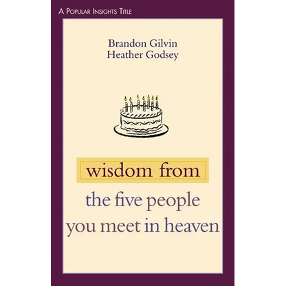 Wisdom from the Five People You Meet in Heaven - Paperback