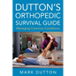 Dutton's Orthopedic Survival Guide: Managing Common Conditions - Paperback