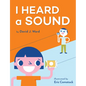 I Heard a Sound - Hardcover