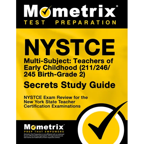 NYSTCE Multi-Subject: Teachers of Early Childhood (211/246/245 Birth-Grade 2) Secrets Study Guide: NYSTCE Test Review for the New York State Teacher C - Paperback