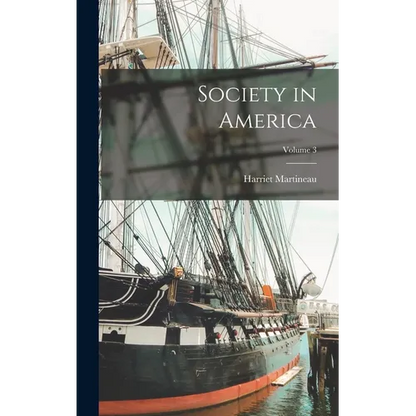 Society in America; Volume 3 - Hardcover