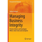 Managing Business Integrity: Prevent, Detect, and Investigate White-Collar Crime and Corruption - Hardcover