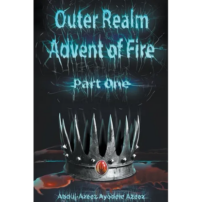 Outer Realm: Advent of Fire, Part One - Paperback