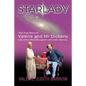 Starlady: The True Story of Valérie and Mr. Dickens and other lifetimes spent with John Barrow - Paperback