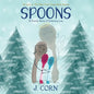 Spoons: A Family Story of Enduring Loss - Paperback