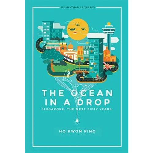 Ocean in a Drop, the - Singapore: The Next Fifty Years - Paperback