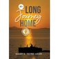The Long Journey Home - Hardcover