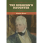 The Surgeon's Daughter - Hardcover