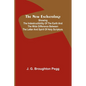 The New Eschatology; Showing the Indestructibility of the Earth and the Wide Difference Between the Letter and Spirit of Holy Scripture. - Paperback