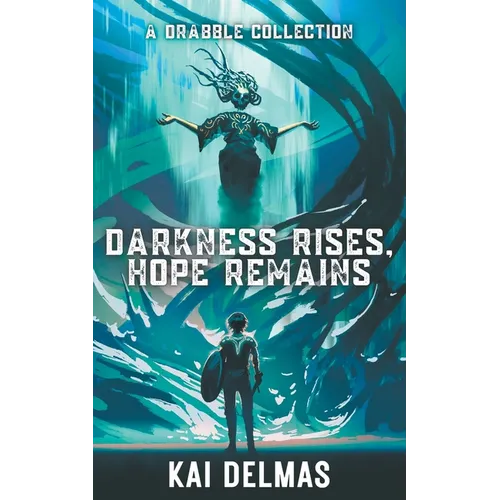 Darkness Rises, Hope Remains - Paperback