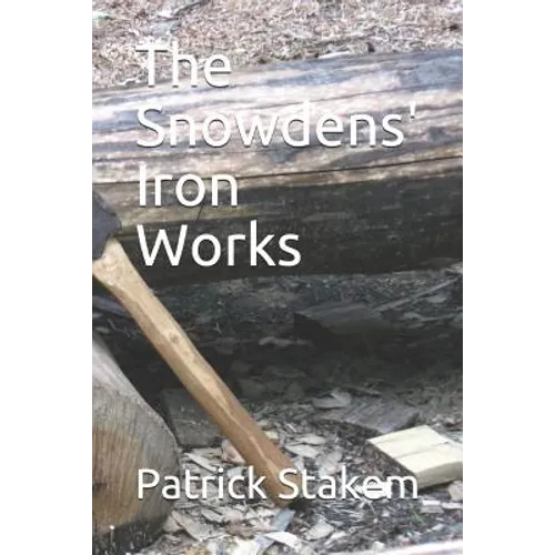 The Snowdens' Iron Works - Paperback