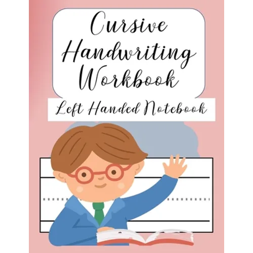 Cursive Handwriting Left Handed Notebook: Left hand journal workbook notebook for cursive letter practice for left handed beginner girls boys kids tee - Paperback