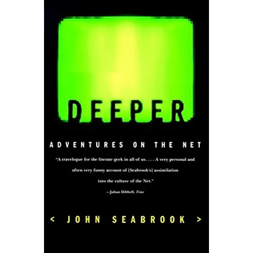 Deeper: Adventures on the Net - Paperback