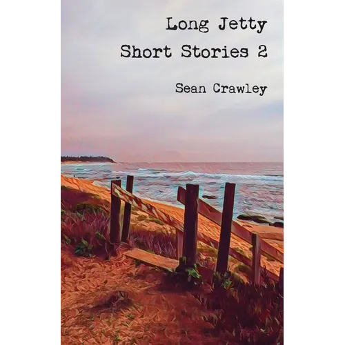 Long Jetty Short Stories 2 - Paperback