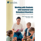 Working with Students with Emotional and Behavioral Disorders: A Guide for K-12 Teachers and Service Providers - Hardcover