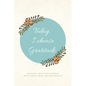 Today, I choose Gratitude: Spiritual Gratitude Journal With Verses from The Holy Qur'an - Hardcover