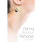 Nothing But Your Memories - Paperback