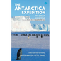 The Antarctica Expedition - My Dream Come True - Paperback