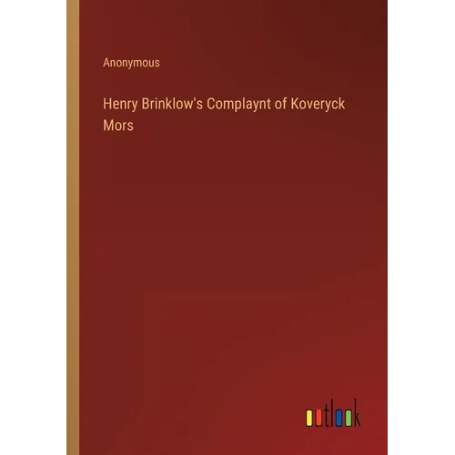 Henry Brinklow's Complaynt of Koveryck Mors - Paperback