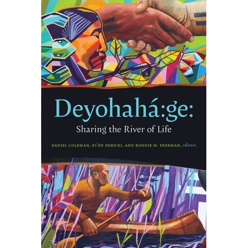 Deyohahá Ge:: Sharing the River of Life - Paperback