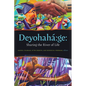 Deyohahá Ge:: Sharing the River of Life - Paperback