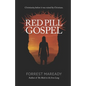 Red Pill Gospel: Christianity, before it was ruined by Christians. - Paperback