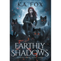 Earthly Shadows: Murphy's Law Book Three - Hardcover