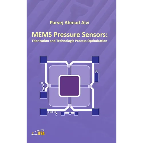 MEMS Pressure Sensors: Fabrication and Process Optimization - Hardcover