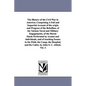 The History of the Civil War in America; Comprising A Full and Impartial Account of the origin and Progress of the Rebellion, of the Various Naval and - Paperback