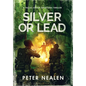 Silver or Lead: A Pallas Group Solutions Thriller - Hardcover
