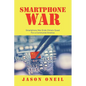 Smartphone War: Smartphone War Ends China's Quest For a Communist America - Paperback